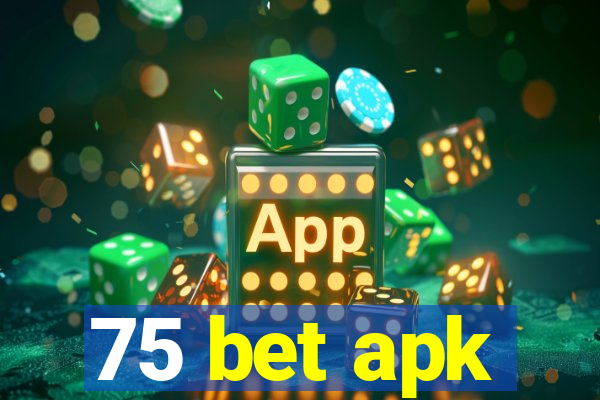 75 bet apk